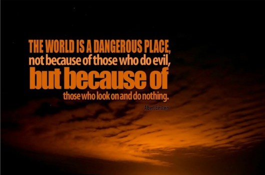 Why the word is a dangerous plaece ?